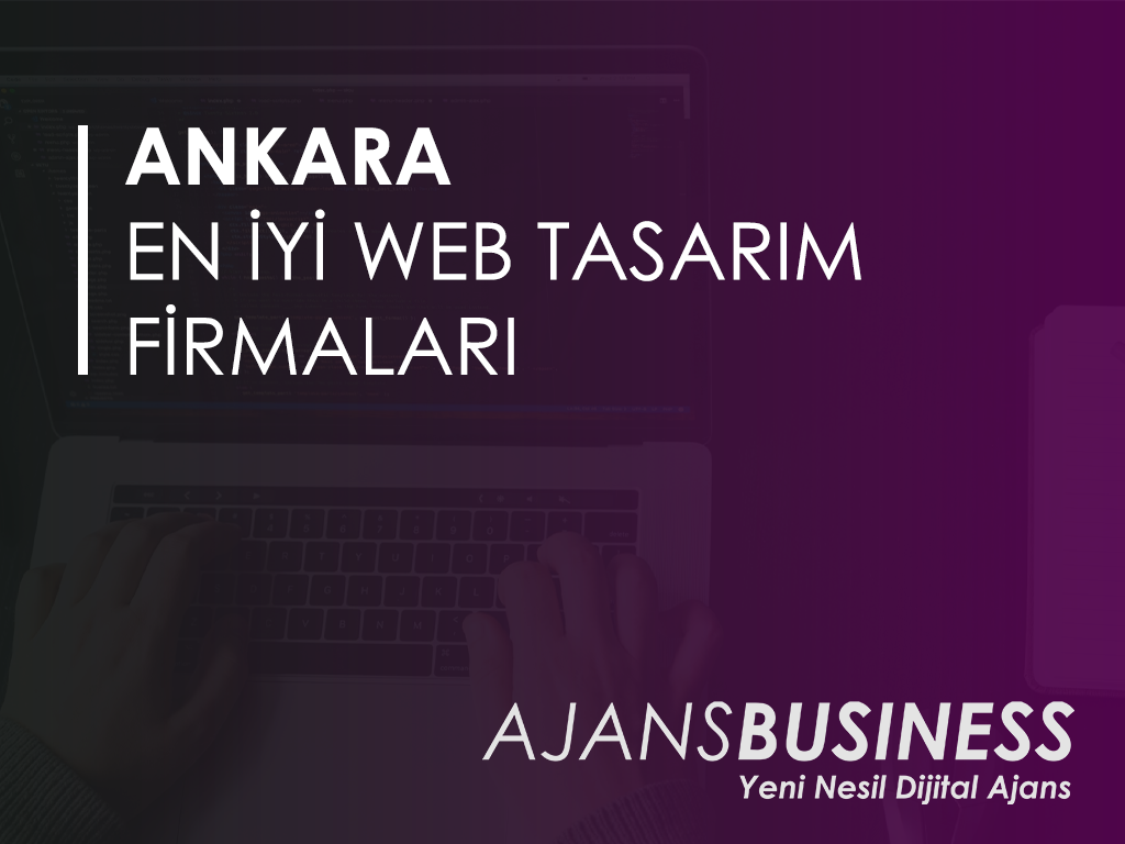 Ankara En İyi Web Tasarım Firmaları