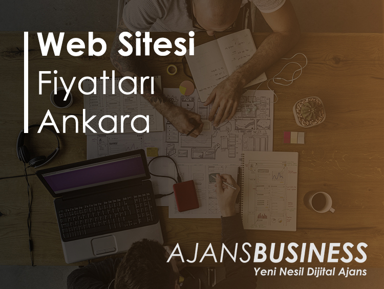 Web Sitesi Fiyatları Ankara | Ajans Business