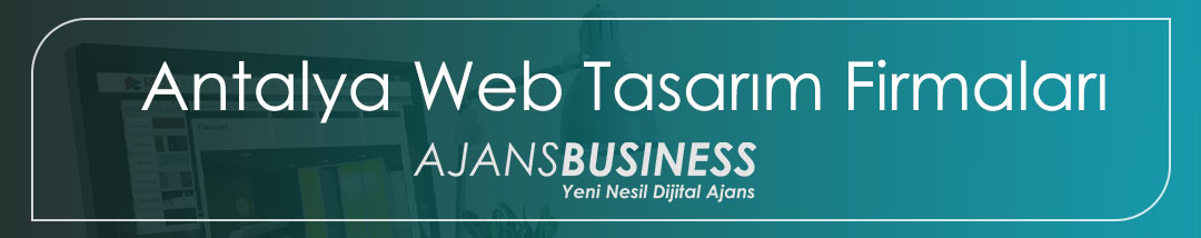 Antalya Web Tasarım Firmaları
